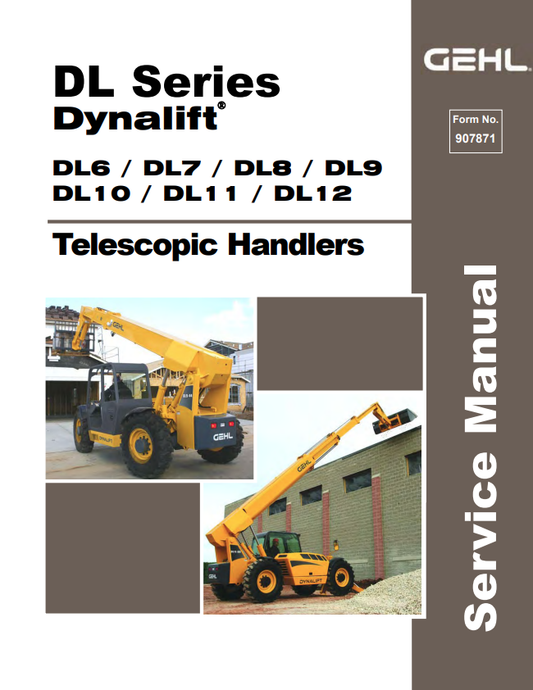 GEHL DL SERIES DYNALIFT DL6, DL7, DL8, DL9, DL10, DL11, DL12 TELESCOPIC HANDLER SERVICE MANUAL 907871 - PDF