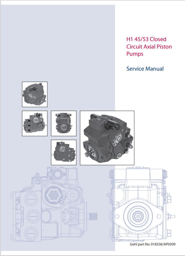 GEHL H1 45/53 CLOSED CIRCUIT AXIAL PISTON PUMP SERVICE MANUAL 918358 - PDF
