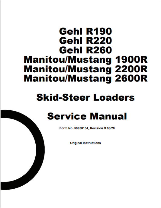 GEHL R190, R220, R260, Manitou/Mustang 1900R, 2200R, 2600R SKID STEER LOADER SERVICE MANUAL 50950134 - PDF