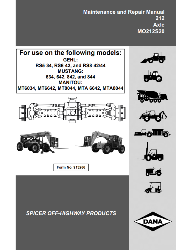 GEHL RS5-34, RS6-42, AND RS8-42/44 DANA 212 AXLE MO212S20 MUSTANG 634, 642, 842, 844, MANITOU MT6034, MT6642, MTA8044, MTA8044 MAINTENANCE AND REPAIR MANUAL 913266 - PDF