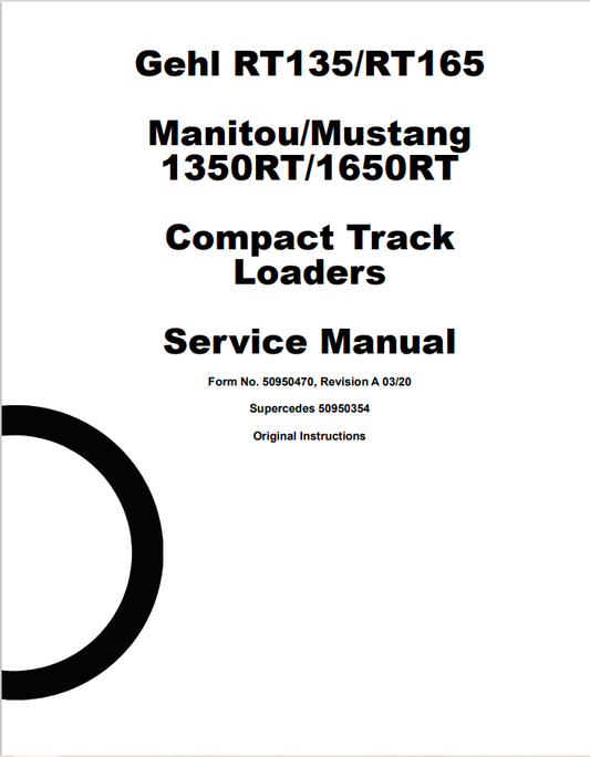 GEHL RT135, RT165 MANITOU, MUSTANG 1350RT, 1650RT COMPACT TRACK LOADER SERVICE MANUAL 50950470 - PDF
