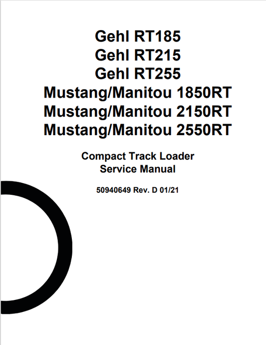 GEHL RT185, RT215, RT255 MANITOU, MUSTANG 1850RT, 2150RT, 2550RT COMPACT TRACK LOADER SERVICE MANUAL 50940649 - PDF