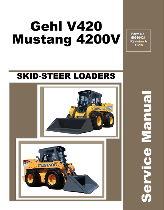 GEHL V420, MUSTANG 4200V SKID STEER LOADER SERVICE MANUAL 50950421 - PDF