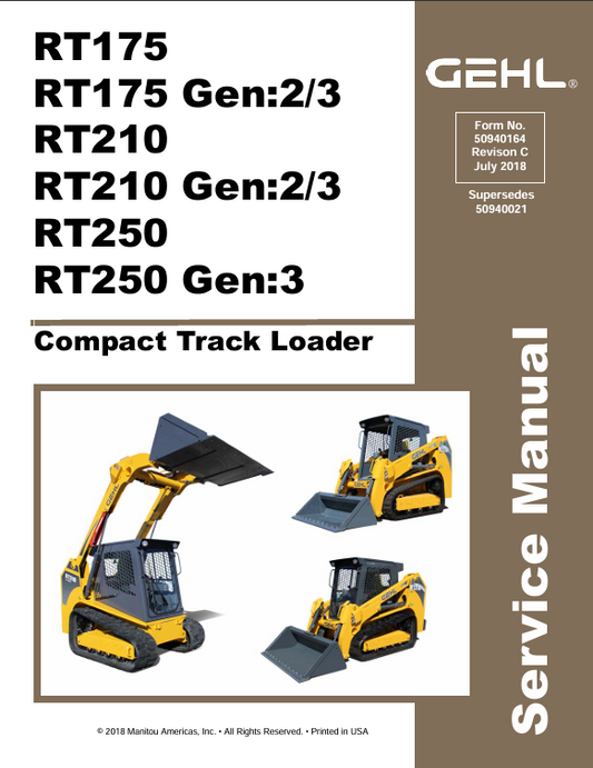 Gehl Compact Track Loaders RT175, RT175 Gen2, RT175 Gen3, RT210 Gen2,RT210 Gen3, RT250 Gen3 Service Manual 50940164 07.2018 PDF