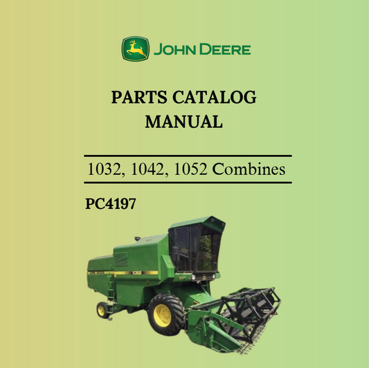 John Deere 1032, 1042, 1052 Combines Parts Catalogue Manual PC4197 PDF