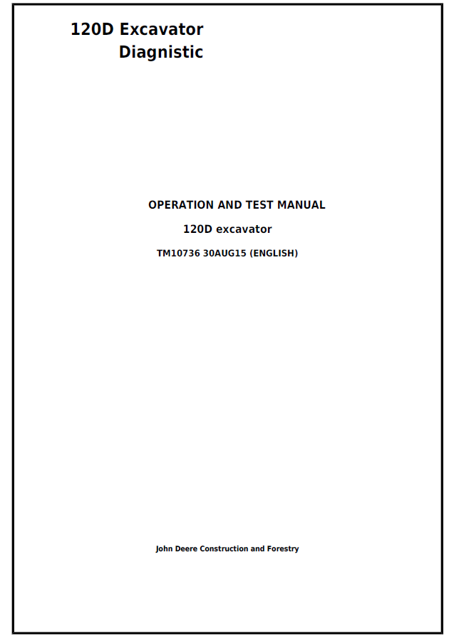 John Deere 120D Excavator Diagnostic Operation and Test Manual TM10736 PDF