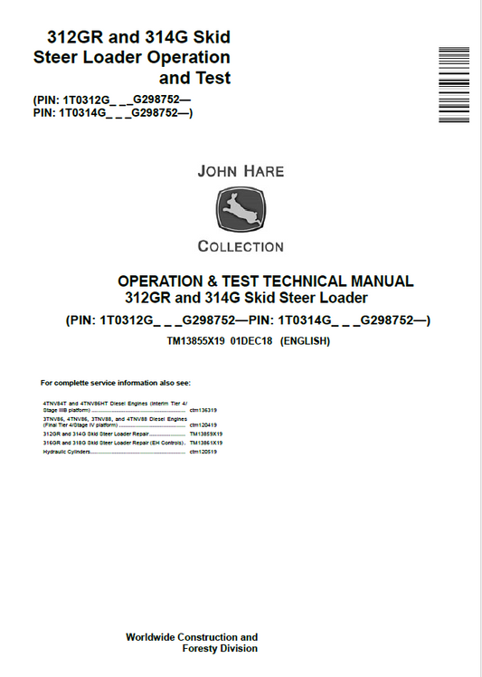 John Deere 312GR and 314G Steer Loader Operation and Test Technical Manual TM13855X19 PDF 