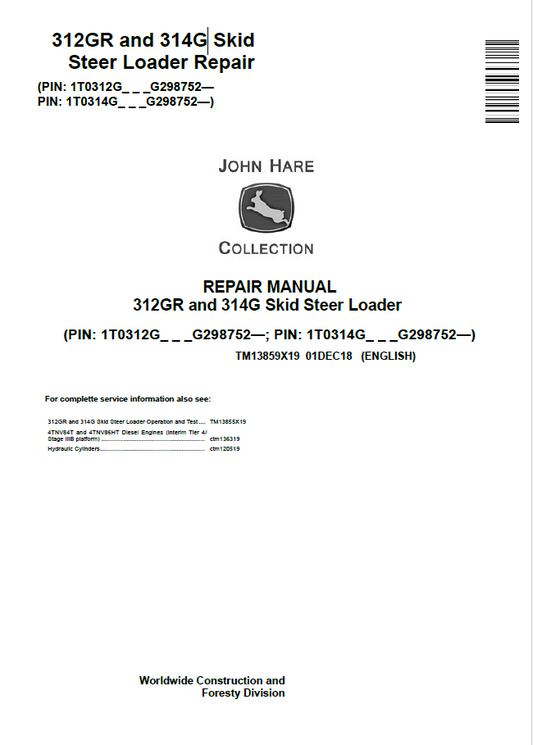 John Deere 312GR and 314G Steer Loader Repair Manual TM13859X19 PDF 