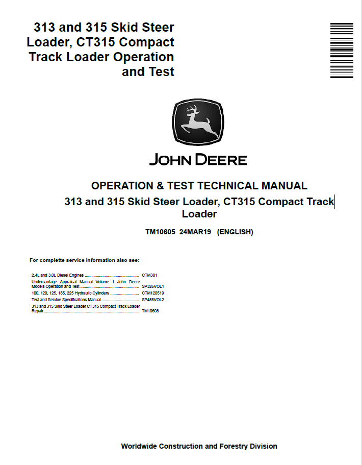 John Deere 313 and 315 Skid Steer Loader, CT315 Compact Track Operation and Test Technical Manual TM10605 PDF