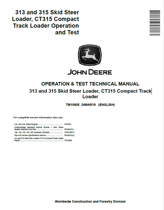 John Deere 313 and 315 Skid Steer Loader, CT315 Compact Track Operation and Test Technical Manual TM10605 PDF
