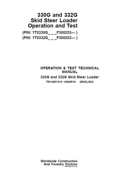 John Deere 330G and 332G Skid Steer Loader Operation and Test Technical Manual TM14061X19 PDF 