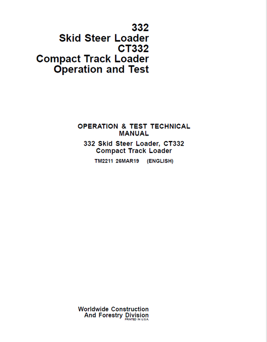 John Deere 332 Skid Steer Loader, CT332 Compact Track Loader Operation and Test Technical Manual TM2211 PDF 