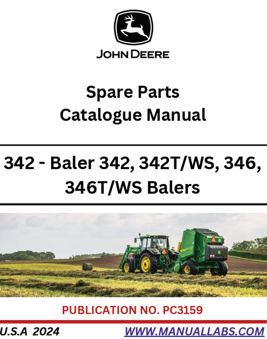 John Deere 342 Baler 342, 342T/WS, 346, 346T/WS Balers Parts Catalog Manual PC3159 PDF