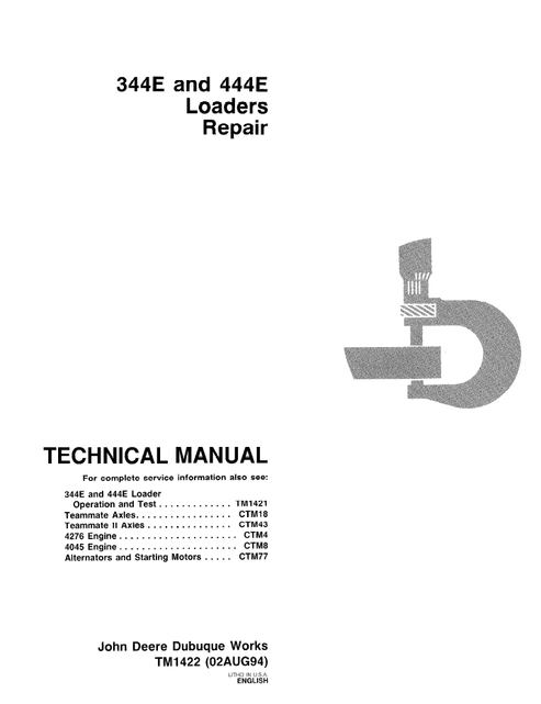 John Deere 344E 444E Loader Repair Technical Manual TM1422