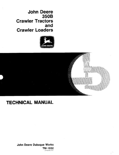 John Deere 350B Crawler Tractor & Loader Technical Manual TM1032