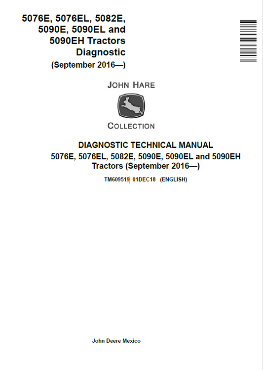 John Deere 5076E, 5076EL, 5082E, 5090E, 5090EL and 5090EH Tractor Diagnostic Technical Manual TM609519 PDF