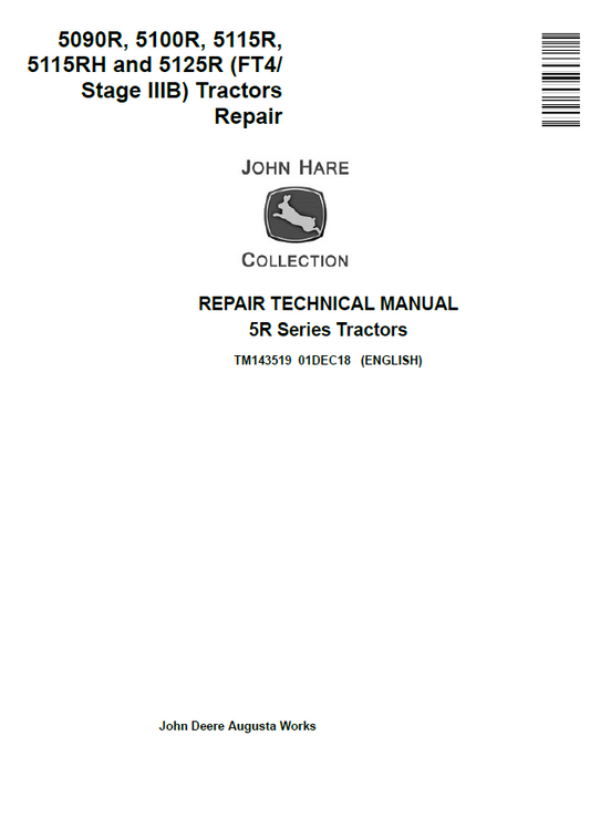 John Deere 5090R, 5100R, 5115R, 5115RH and 5125R (FT4/ Stage IIIB) Tractor Repair Technical Manual TM143519 PDF