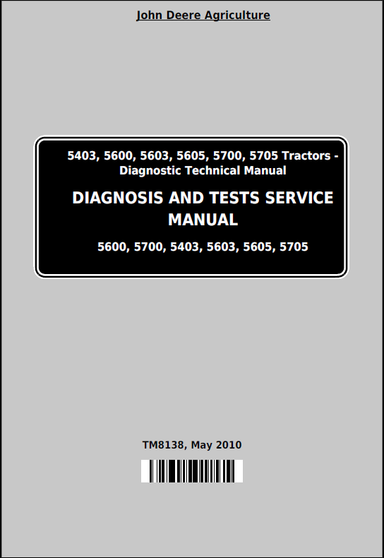 John Deere 5403, 5600, 5603, 5605, 5700, 5705 Tractors Diagnosis and Tests Service Manual TM8138 PDF