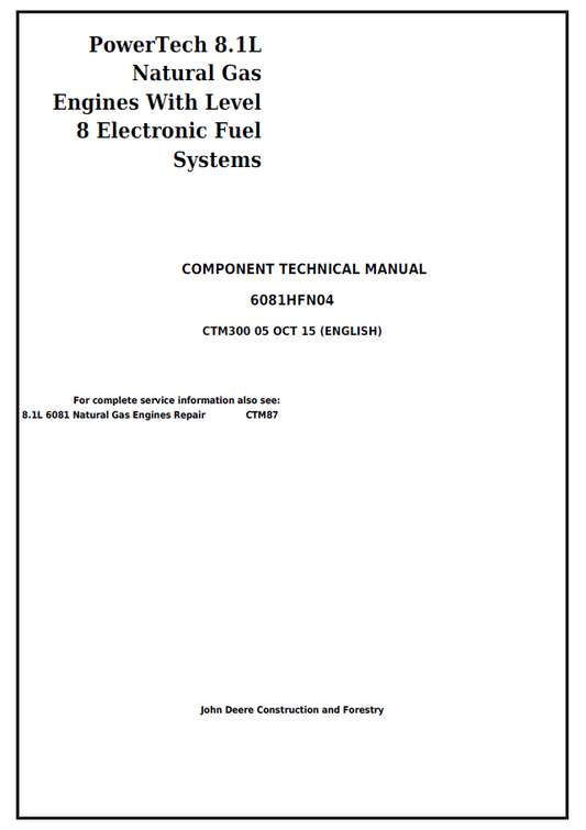 John Deere 6081HFN04 Natural Gas Level 8 Electronic Fuel Systems  Component Technical Manual CTM300 PDF