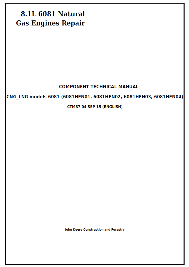 John Deere 6081 CNG_LNG models Component Technical Manual CTM87 PDF