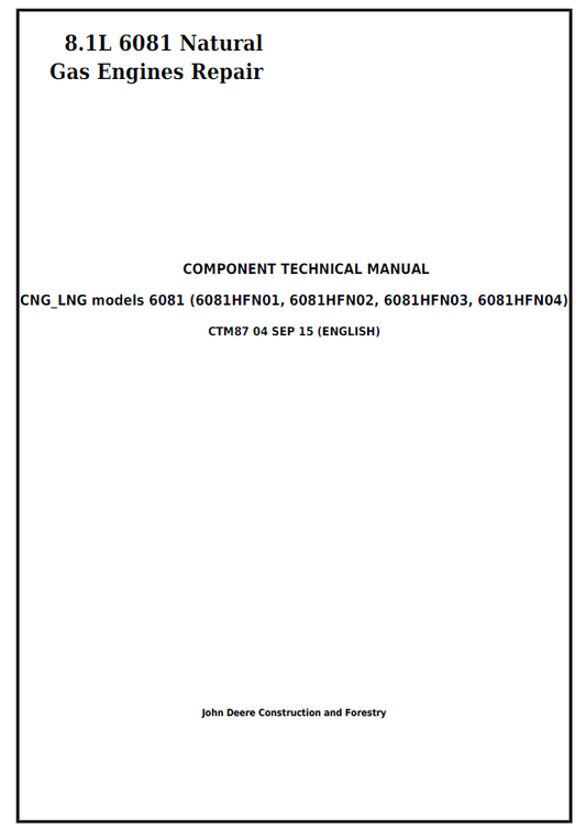 John Deere 6081 CNG_LNG models Component Technical Manual CTM87 PDF