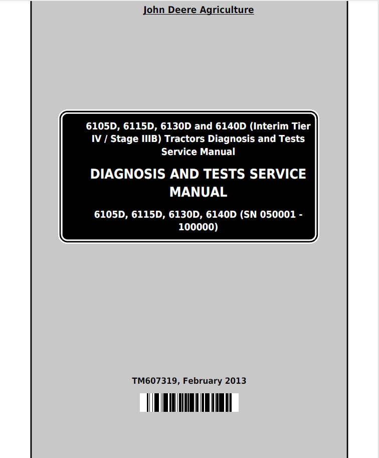 John Deere 6105D, 6115D, 6130D and 6140D Tractor Diagnosis And Test Service Manual TM607319 PDF
