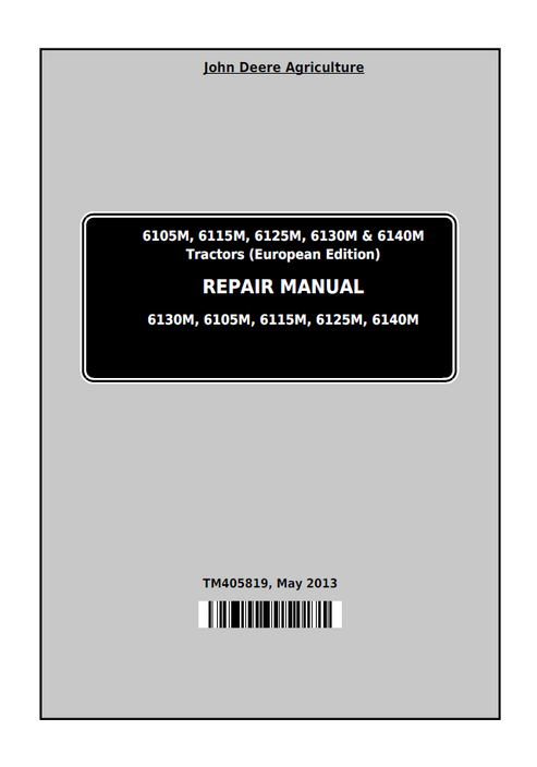 John Deere 6130M 6105M 6115M 6125M 6140M Tractor Repair Manual TM405819