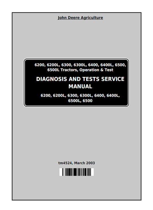 John Deere 6200, 6200L, 6300, 6300L, 6400, 6400L, 6500, 6500L Tractors Diagnosis and Test Service Manual TM4524 PDF 