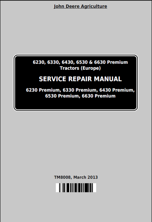 John Deere 6330, 6430, 6530 & 6630 Premium Tractor Service Repair Manual TM8008 PDF