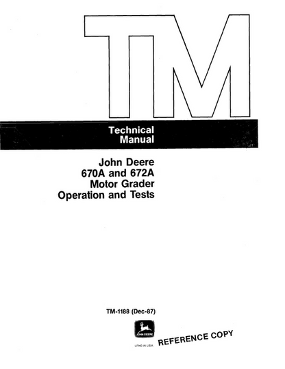 John Deere 670A 672A Motor Grader Operation & Test Manual TM1188