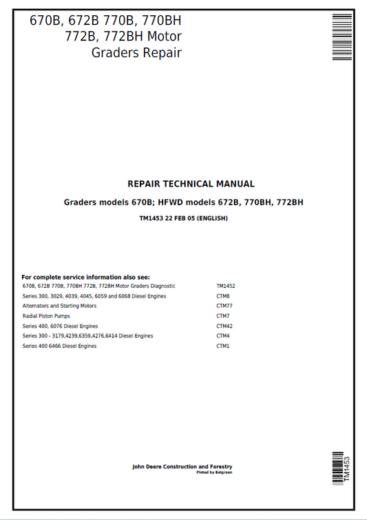 John Deere 670B, 672B 770B, 770BH, 772B, 772BH Motor Graders Repair Repair Technical Manual TM1453 PDF