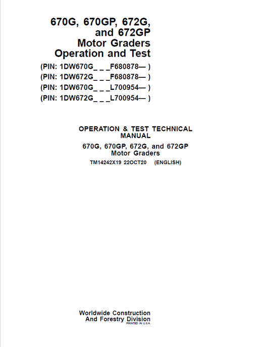 John Deere 670G, 670GP, 672G, and 672GP Motor Graders Operation and Test Technical Manual TM14242X19 PDF 