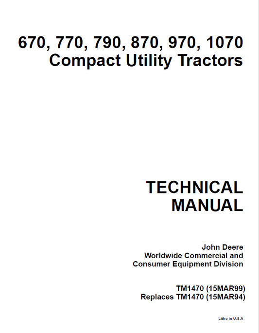 John Deere 670, 770, 790, 870, 970, 1070 Compact Utility Tractor Technical Manual TM1470 PDF