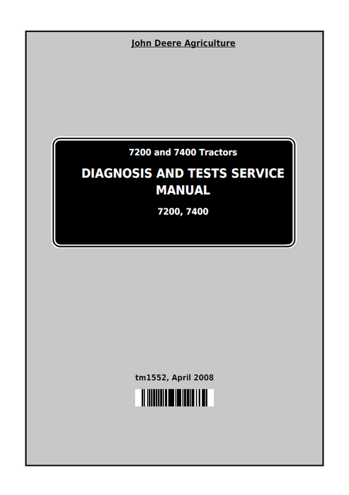 John Deere 7200 & 7400 Tractor Diagnosis And Test Service Manual