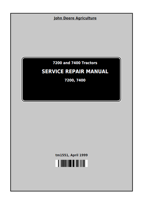 John Deere 7200 & 7400 Tractor Service Repair Manual TM1551