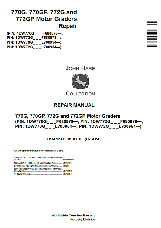 John Deere 770G, 770GP, 772G and 772GP Motor Graders Repair Manual TM14245X19 PDF