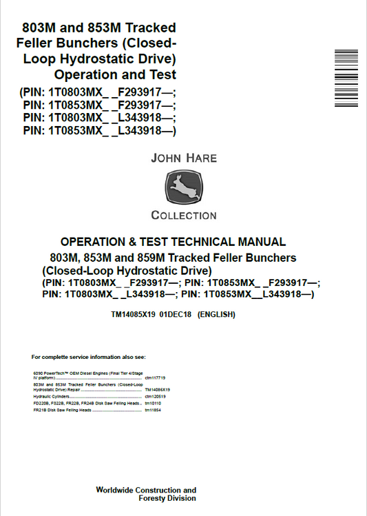 John Deere 803M and 853M Tracked Feller Bunchers Operation and Test Technical Manual TM14085X19 PDF 