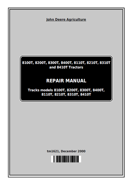 John Deere 8100T, 8200T, 8300T, 8400T, 8110T, 8210T, 8310T and 8410T Tractors Repair Manual TM1621 PDF