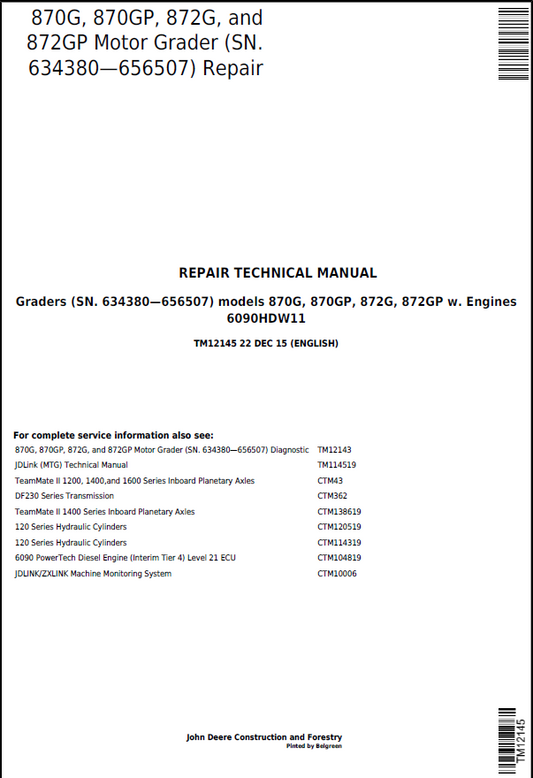 John Deere 870G, 870GP, 872G, and 872GP Motor Grader Repair Technical Manual TM12145 PDF