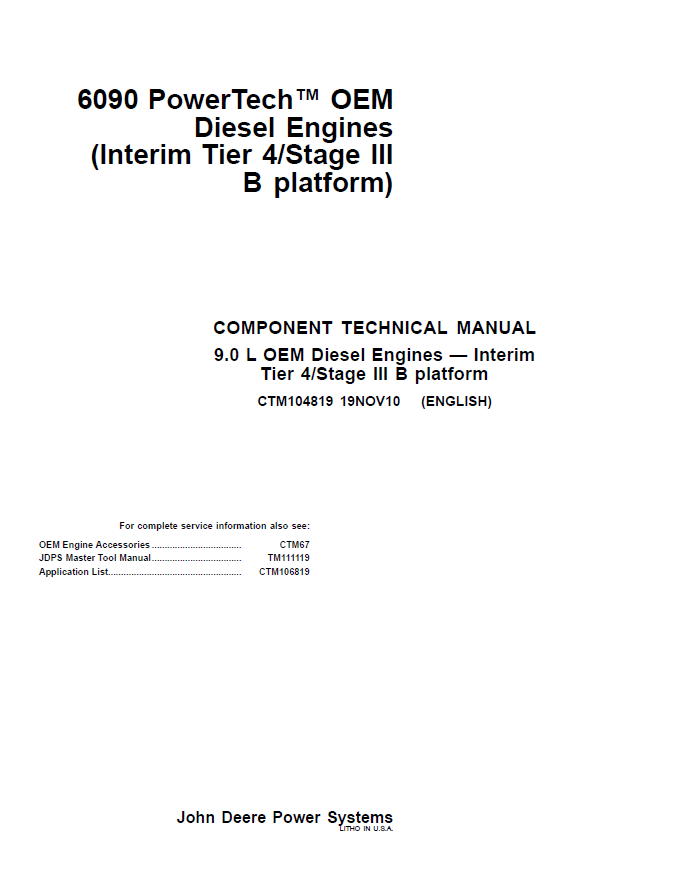 John Deere 9.0 L OEM Diesel Engines — Interim Tier 4/Stage III B platform Component Technical Manual CTM104819 PDF