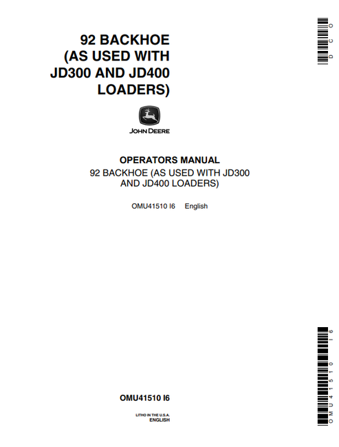 John Deere 92 Backhoe AS Used With JD300 And JD400 Loader Operator Manual OMU41510