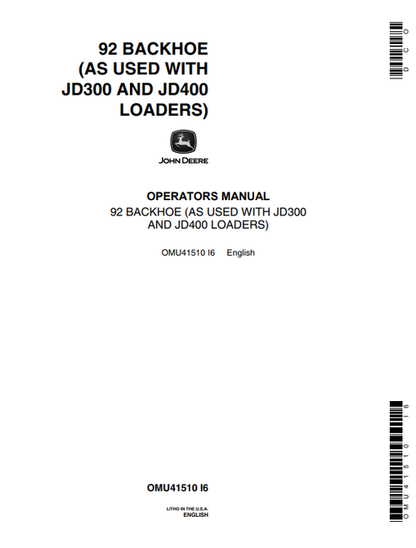 John Deere 92 Backhoe AS Used With JD300 And JD400 Loader Operator Manual OMU41510