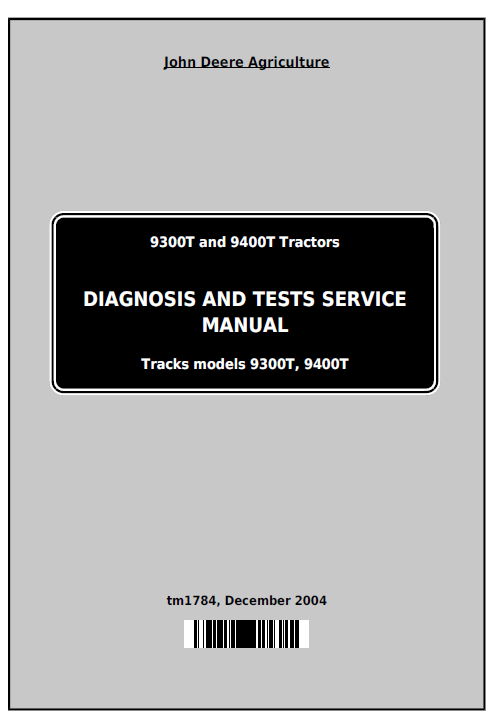 John Deere 9300T and 9400T Tractor Diagnosis and Test Service Manual TM1784 PDF