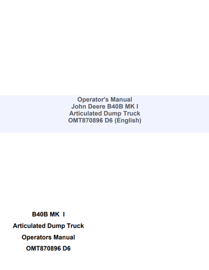 John Deere B40B MK I Articulated Dump Truck Operator Manual