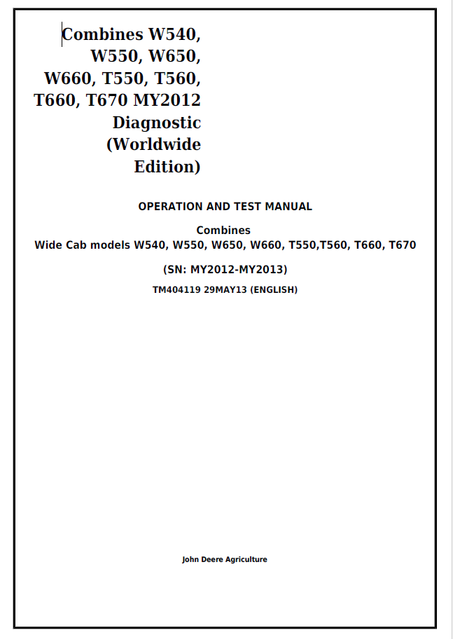 John Deere Combines Wide Cab models W540, W550, W650, W660, T550, T560, T660, T670 Operation and Test Manual TM404119 PDF