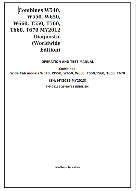 John Deere Combines Wide Cab models W540, W550, W650, W660, T550, T560, T660, T670 Operation and Test Manual TM404119 PDF