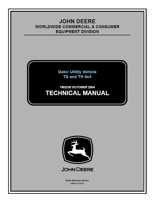 John Deere Gator Utility Vehicle TS and TH 6x4 Technical Manual TM2239 PDF 