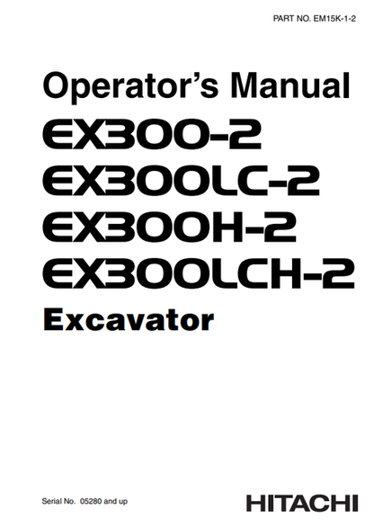 John Deere Hitachi EX300-2 EX300H-2 Excavator Operator Manual