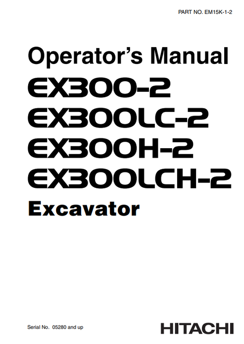 John Deere Hitachi EX300-2 EX300H-2 Excavator Operator Manual