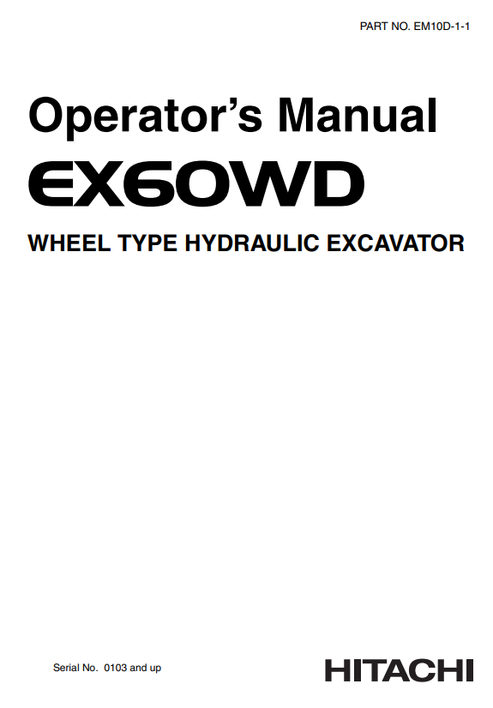John Deere Hitachi EX60WD Wheel Type Hydraulic Excavator Manual EM10D11